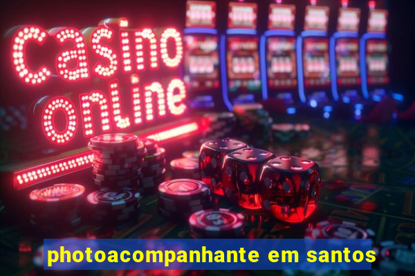 photoacompanhante em santos